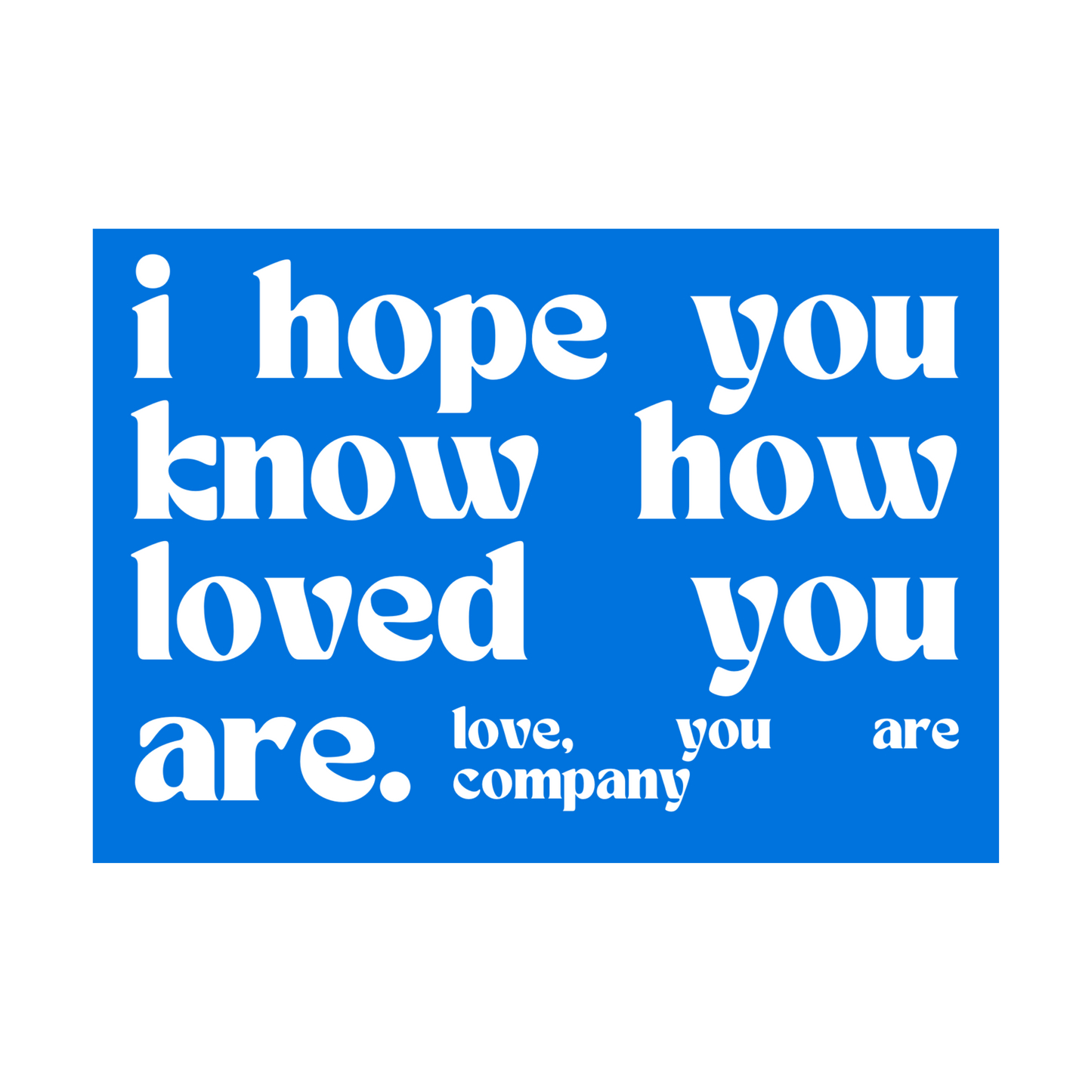 I HOPE YOU KNOW Sticker | Mint and Indigo