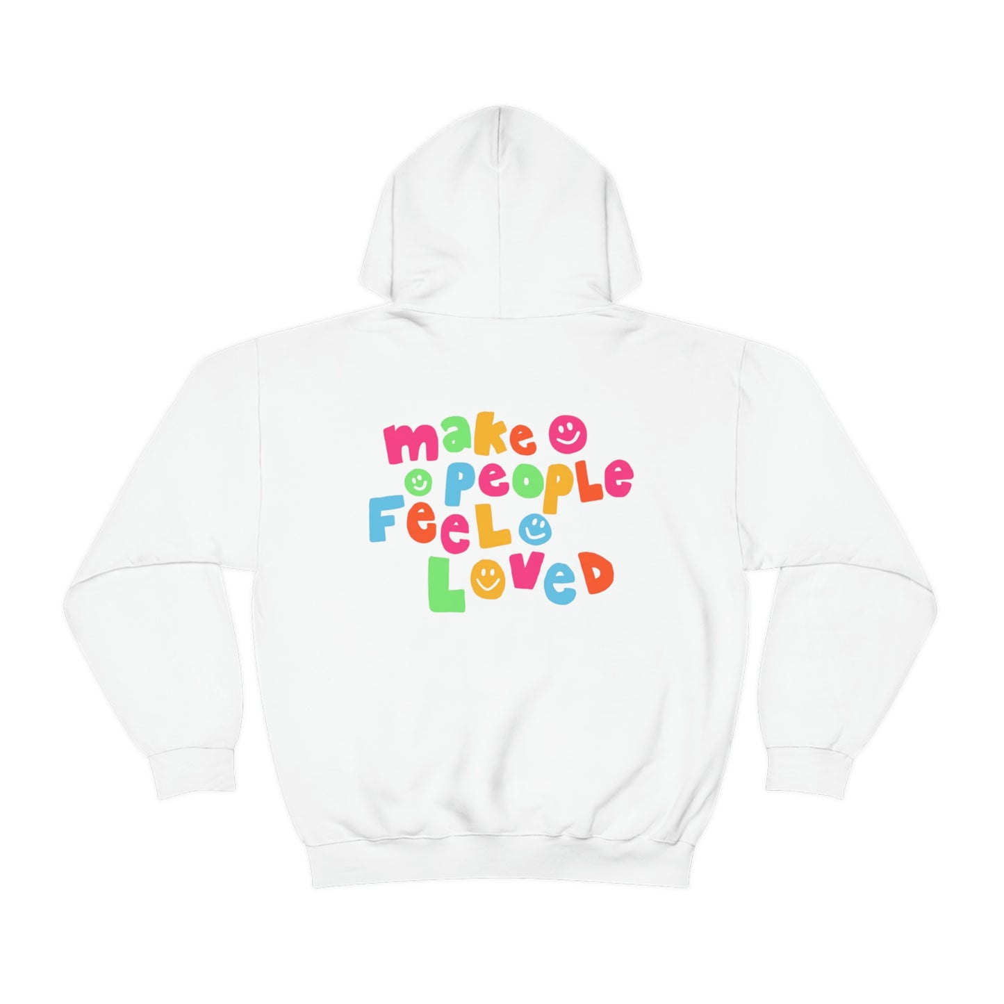 Make People Feel Loved Hoodie