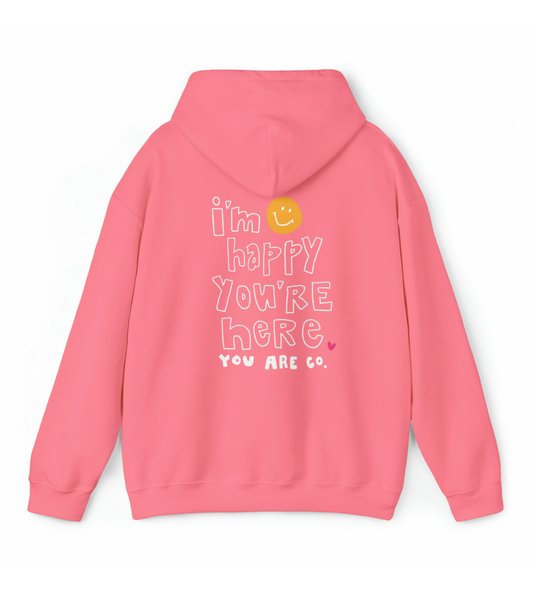 I'M HAPPY YOU'RE HERE Hoodie | Pink