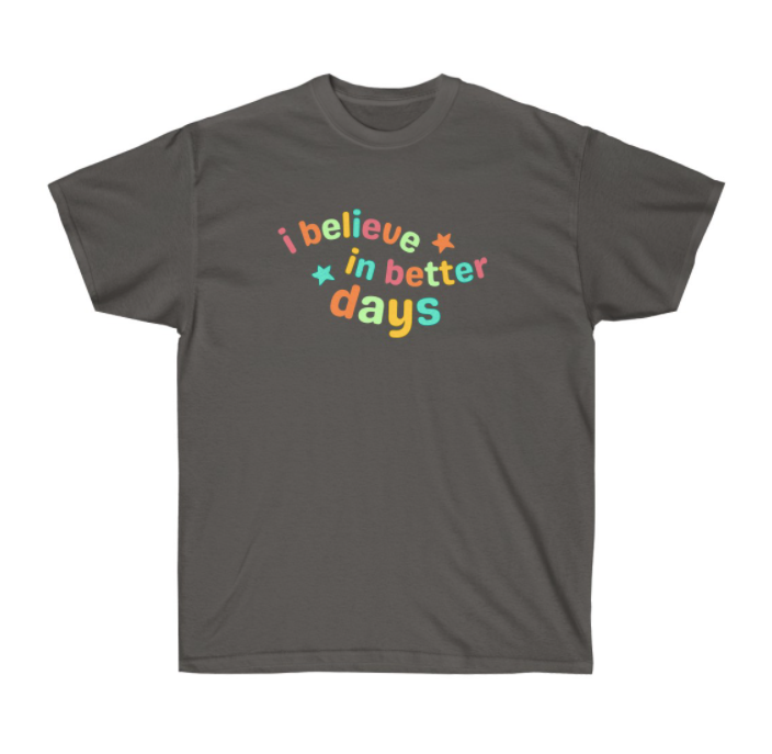 Better Days Tee