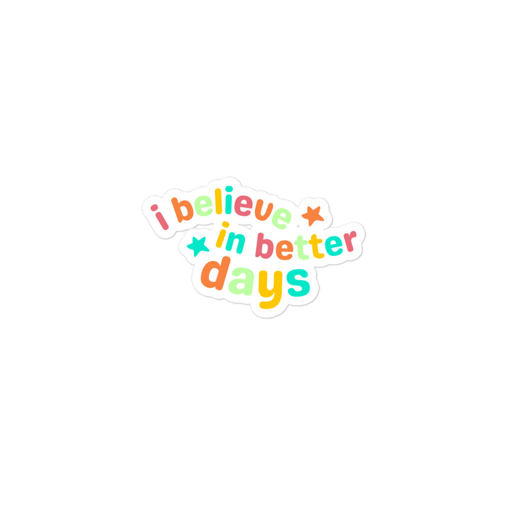 Better Days Sticker